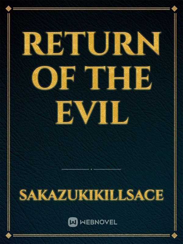 Return of the Evil
