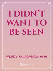 I didn’t want to be seen Book