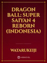Dragon Ball: Super Saiyan 4 Reborn (Indonesia) Book