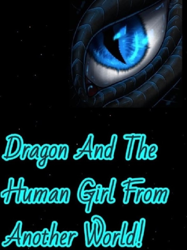 Dragon And The Human Girl From Another World Book