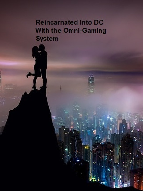 Reincarnated into DC with the Omni-Gaming System Book
