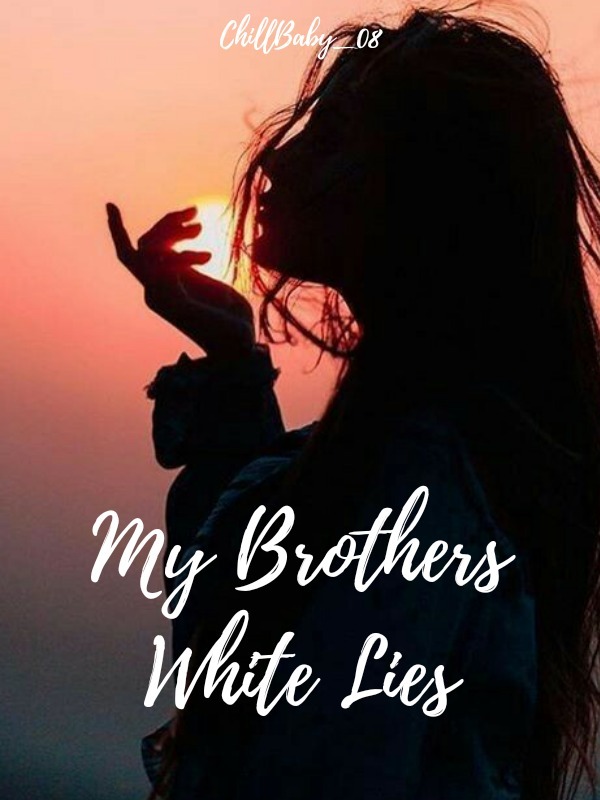 My Brothers White Lies