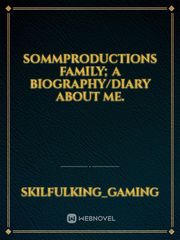Sommproductions family; A biography/diary about me. Book
