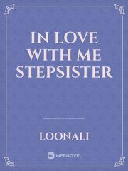 In Love with me Stepsister Book