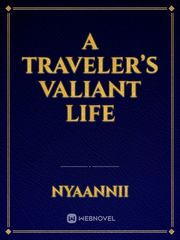 A Traveler’s Valiant Life Book