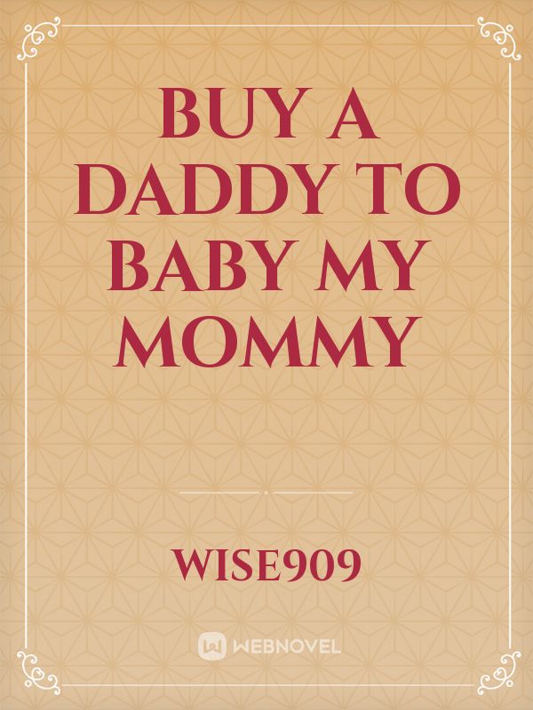 Buy A Daddy To Baby My Mommy Book