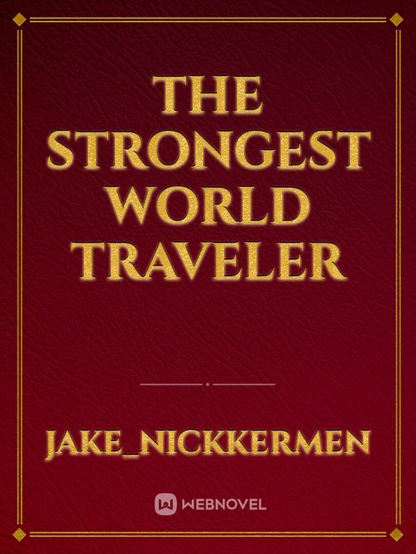 The strongest world traveler