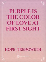 Purple Is The Color Of Love At First Sight Book
