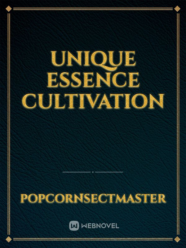 Unique Essence Cultivation