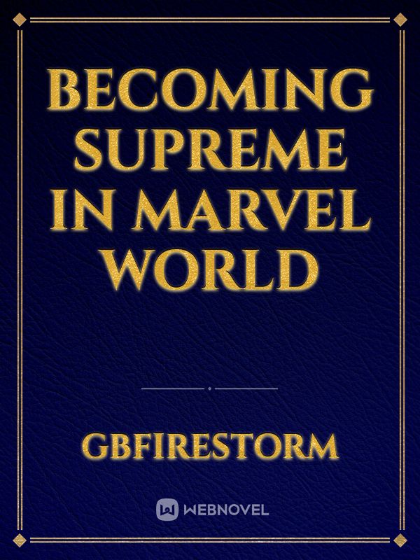 Becoming Supreme In Marvel World