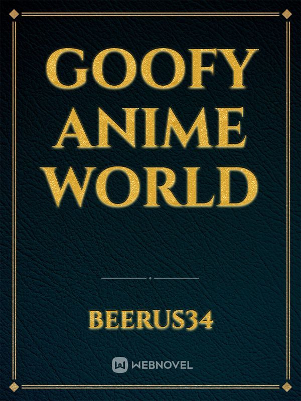 Goofy Anime World Book