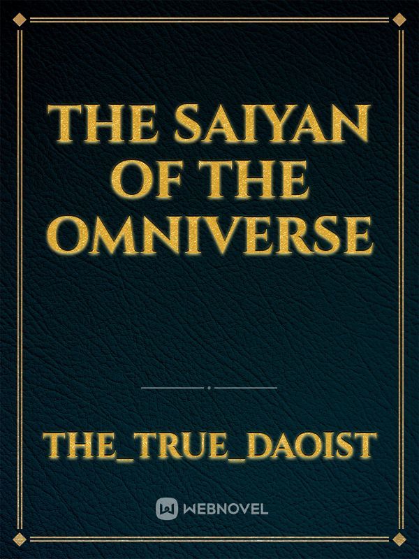 The Saiyan of the omniverse