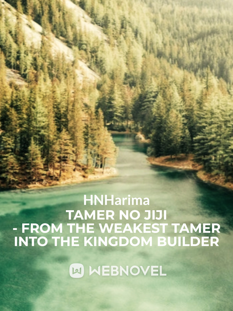 Tamer No Jiji - From the weakest tamer into the kingdom builder