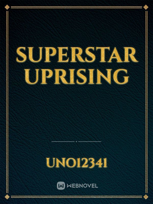 Superstar uprising