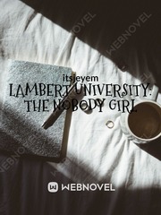 Lambert University: The Nobody Girl Book