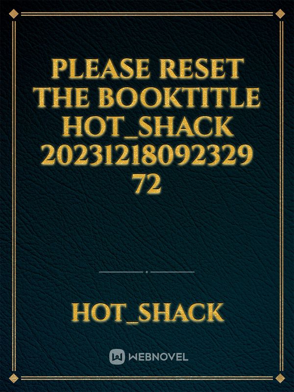 please reset the booktitle Hot_Shack 20231218092329 72