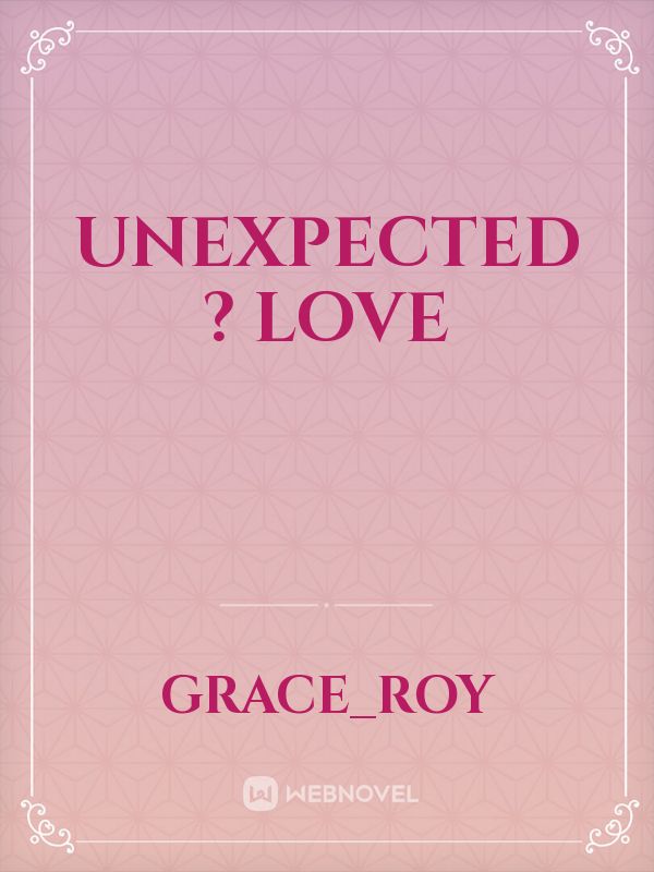 Unexpected ? love