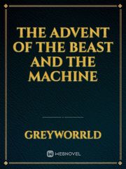 The Advent of the Beast and the Machine Book