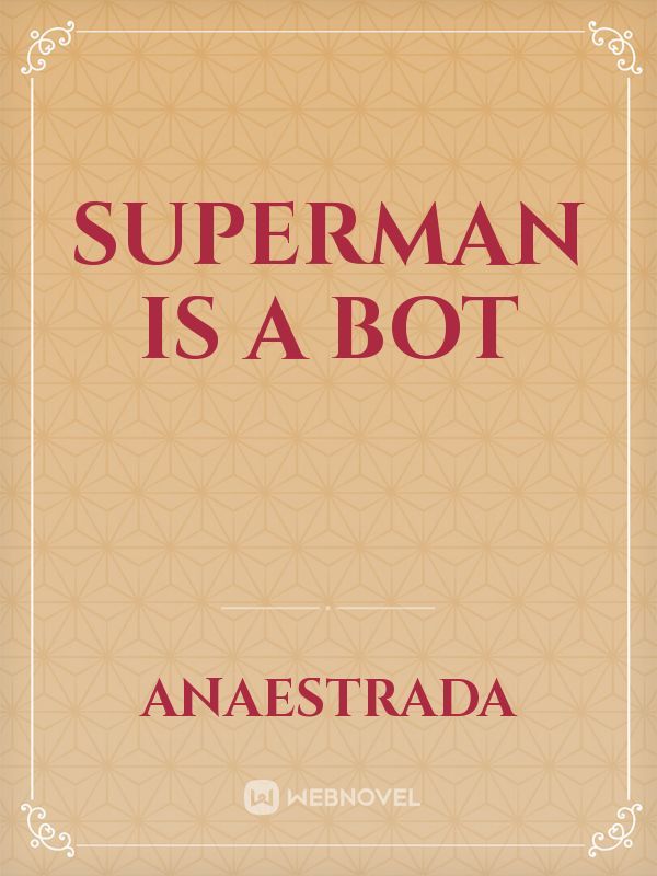 superman is a bot