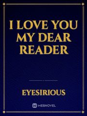 I Love You My Dear Reader Book