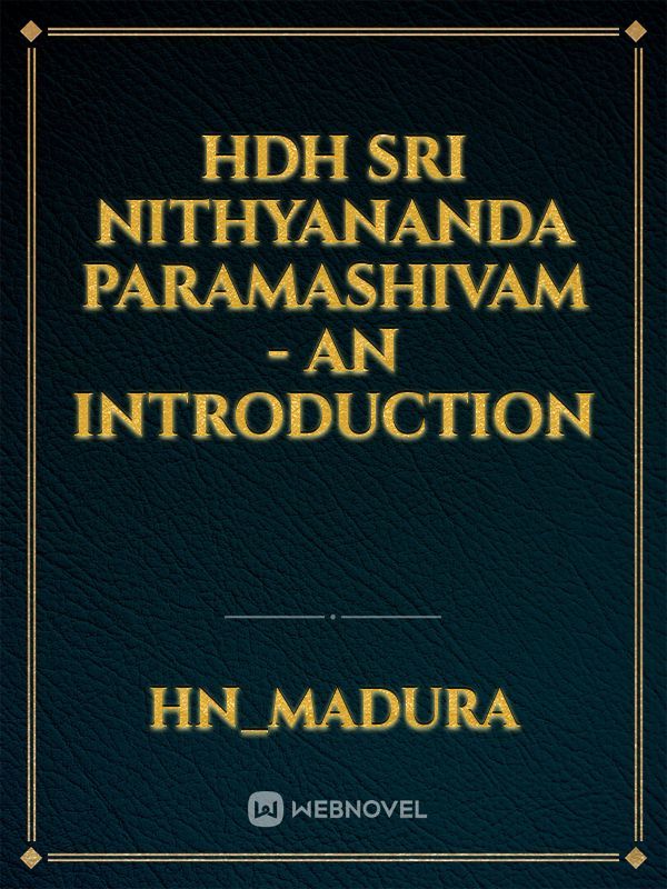 HDH Sri Nithyananda Paramashivam - An Introduction