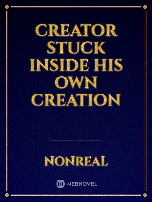 Creator stuck inside his own Creation Book