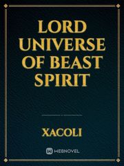 LORD UNIVERSE OF BEAST SPIRIT Book