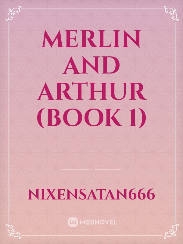 Merlin And Arthur (book 1)