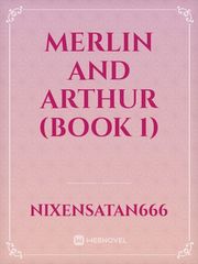Merlin And Arthur (book 1) Book