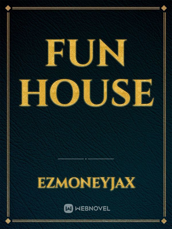 Fun house