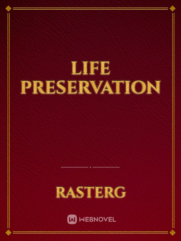 Life preservation