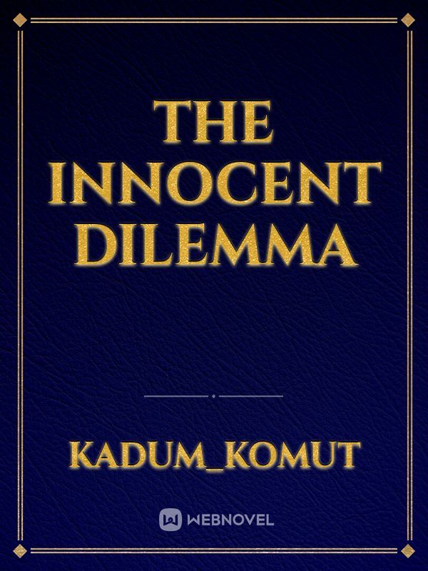 The innocent dilemma Book
