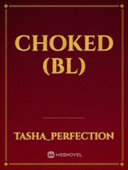 Choked (BL) Book