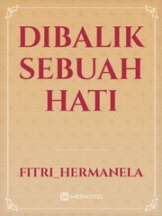 DIBALIK SEBUAH HATI Book