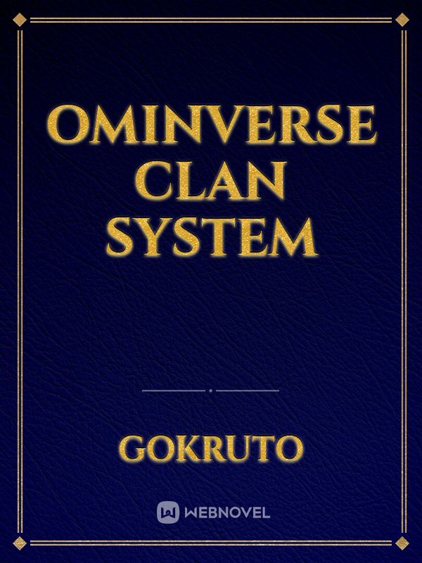 Ominverse Clan System