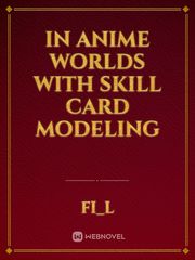 In Anime worlds with skill card modeling Book