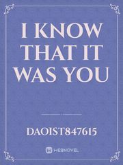 I Know that it was
You Book