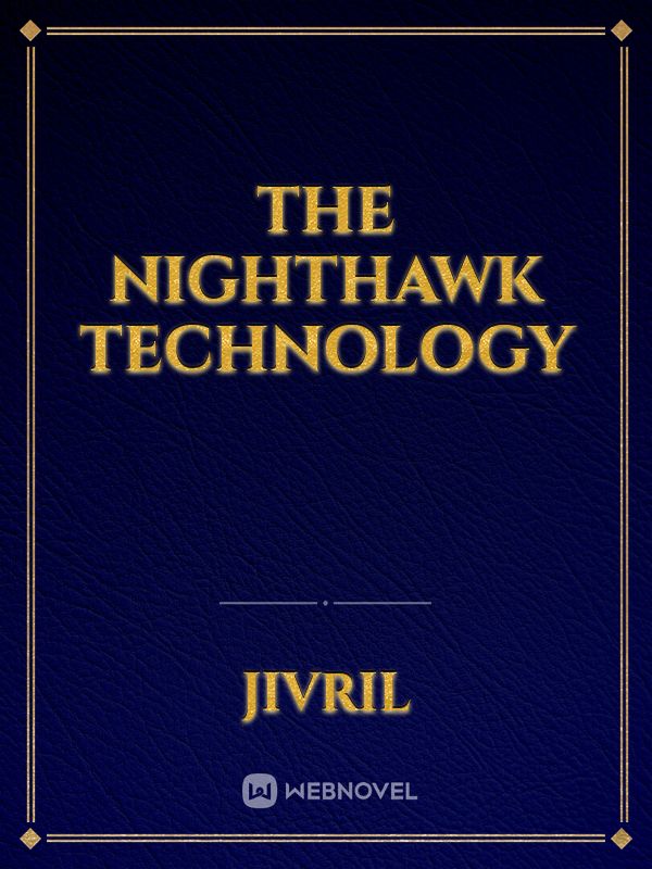The Nighthawk Technology
