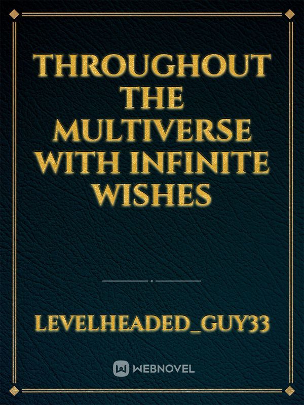 Throughout the multiverse with Infinite wishes Book
