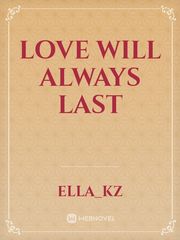 Love Will Always Last Book