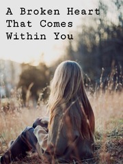 A Broken Heart That Comes Within You Book