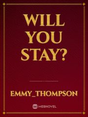 Will You Stay? Book