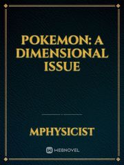 Pokemon: A Dimensional Issue Book