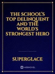The School’s Top Delinquent and the World's Strongest Hero Book