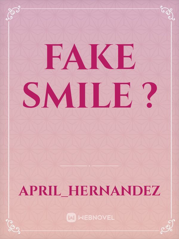 Fake Smile ?