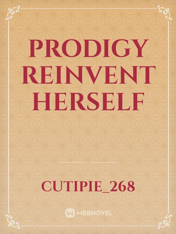 Prodigy reinvent herself Book