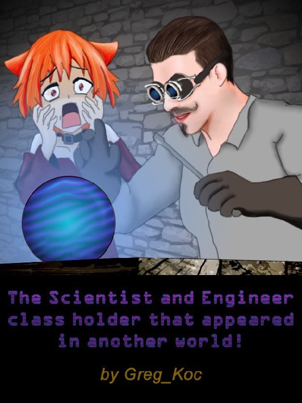 The Scientist and Engineer class holder that appeared in another world!