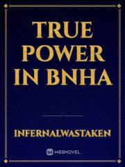 True Power in BNHA Book