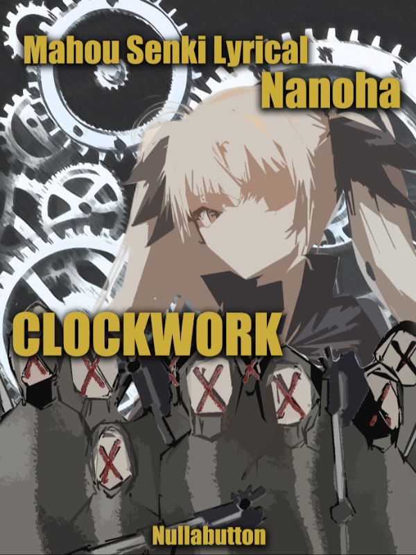 Mahou Senki Lyrical Nanoha : Clockwork