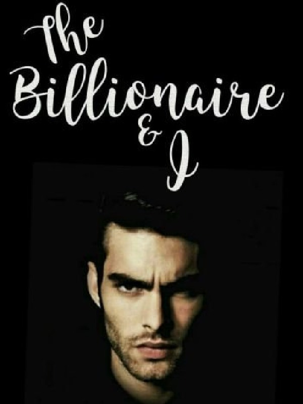 The billionaire & I